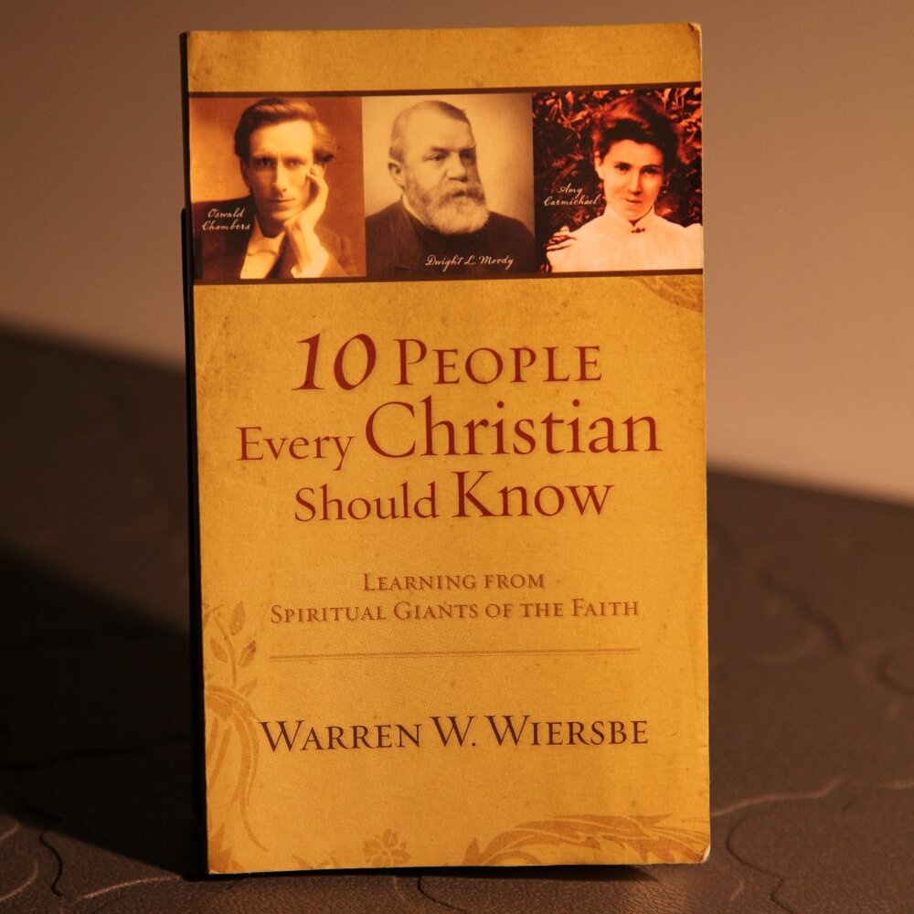 Ten People Every Christian Should Know by Warren Wiersbe